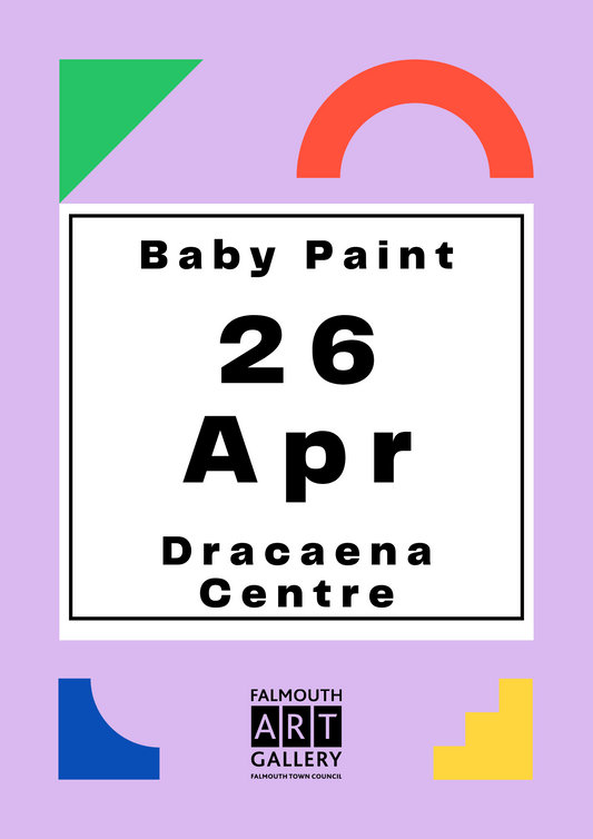 Baby Paint, 13:00-14:00, Friday 26th April, Dracaena Centre