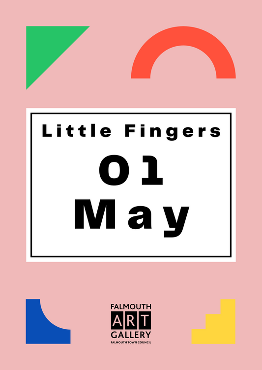 Little Fingers, 10:30-11:30, Wednesday 1st May, Falmouth Art Gallery