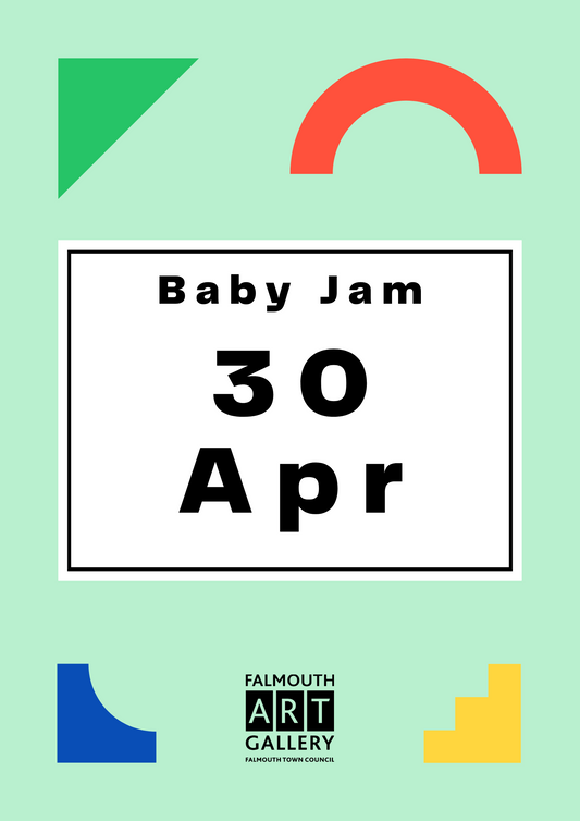 Baby Jam, 13:30-14:30, Tuesday 30th April, Falmouth Art Gallery